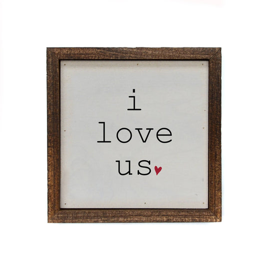 I Love Us With Heart Small Wood Sign