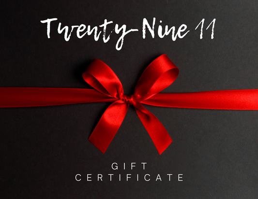 Twenty-Nine 11 Gift Certificate