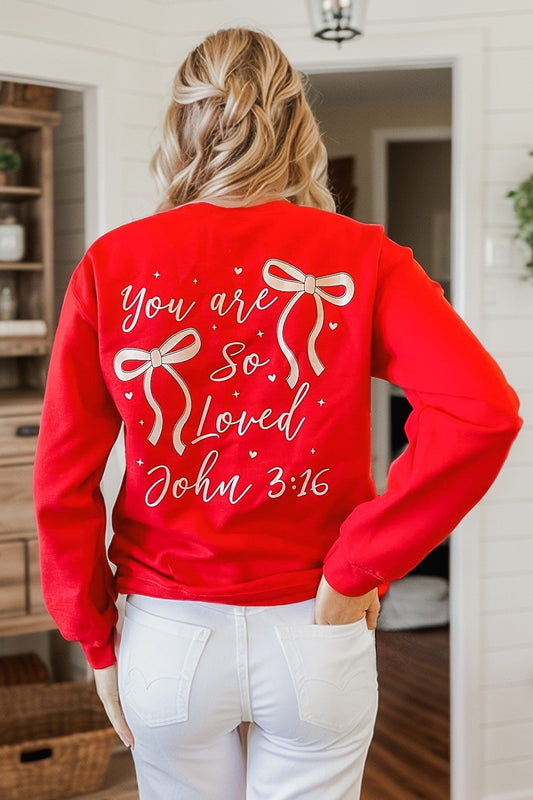 You are so Loved Sweatshirt